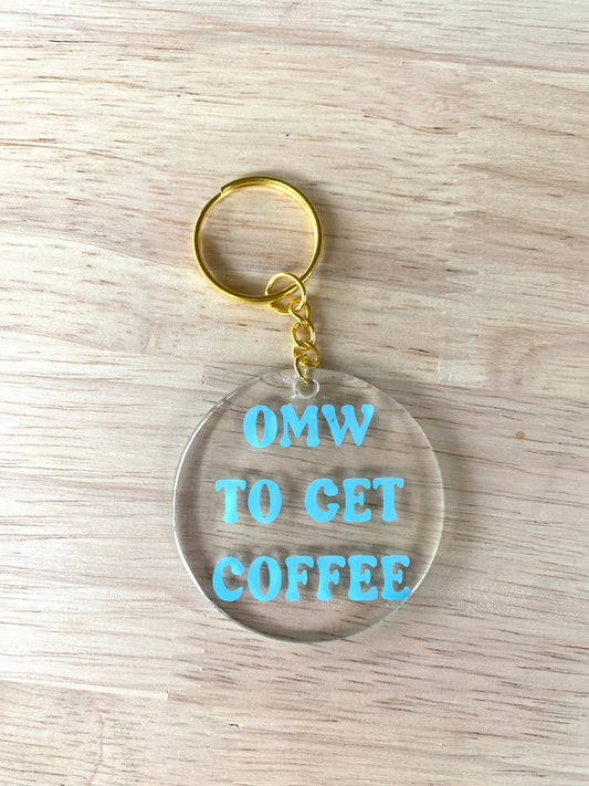 Resin Keychain- OMW to Get Coffee (Blue)